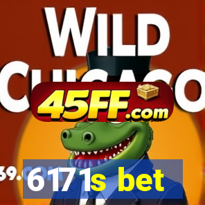6171s bet